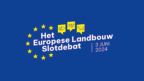 Agrio organiseert op 3 juni het Europese Landbouw Slotdebat.